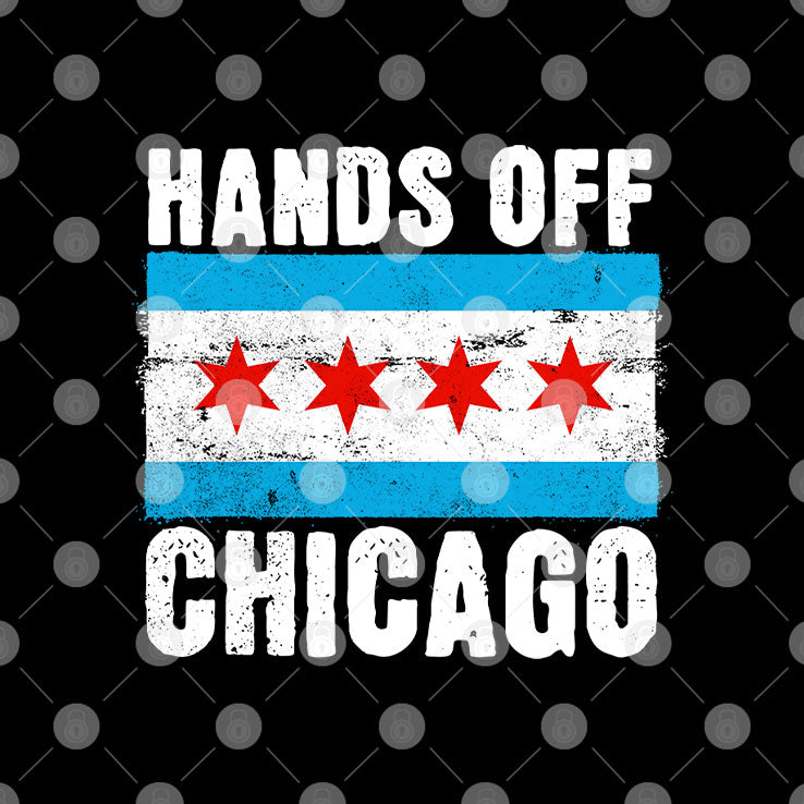 Hands Off Chicago T Shirt