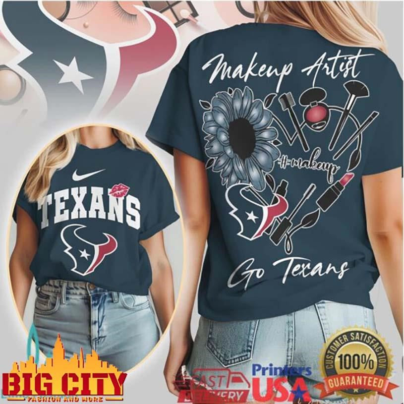 Houston Texans Makeup Artist Sunflower Cosmetic Design Two Sided Shirt