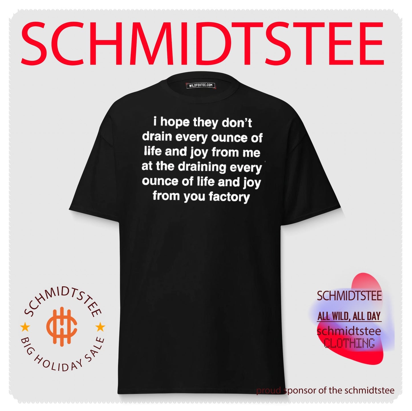 I Hope They Don’t Drain Every Ounce of Life and Joy from You Factory shirt