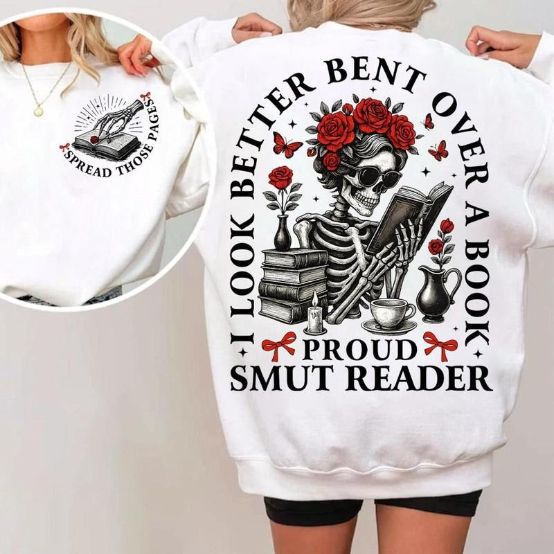 I Look Better Bent Over A Book Smut Reader Sweatshirt, Bent Over , Romance Smut Book , Book Mama , Funny Book Lover
