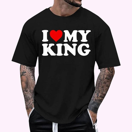 I Love My King T-Shirt , Unisex Cotton 100%, Top Menswear