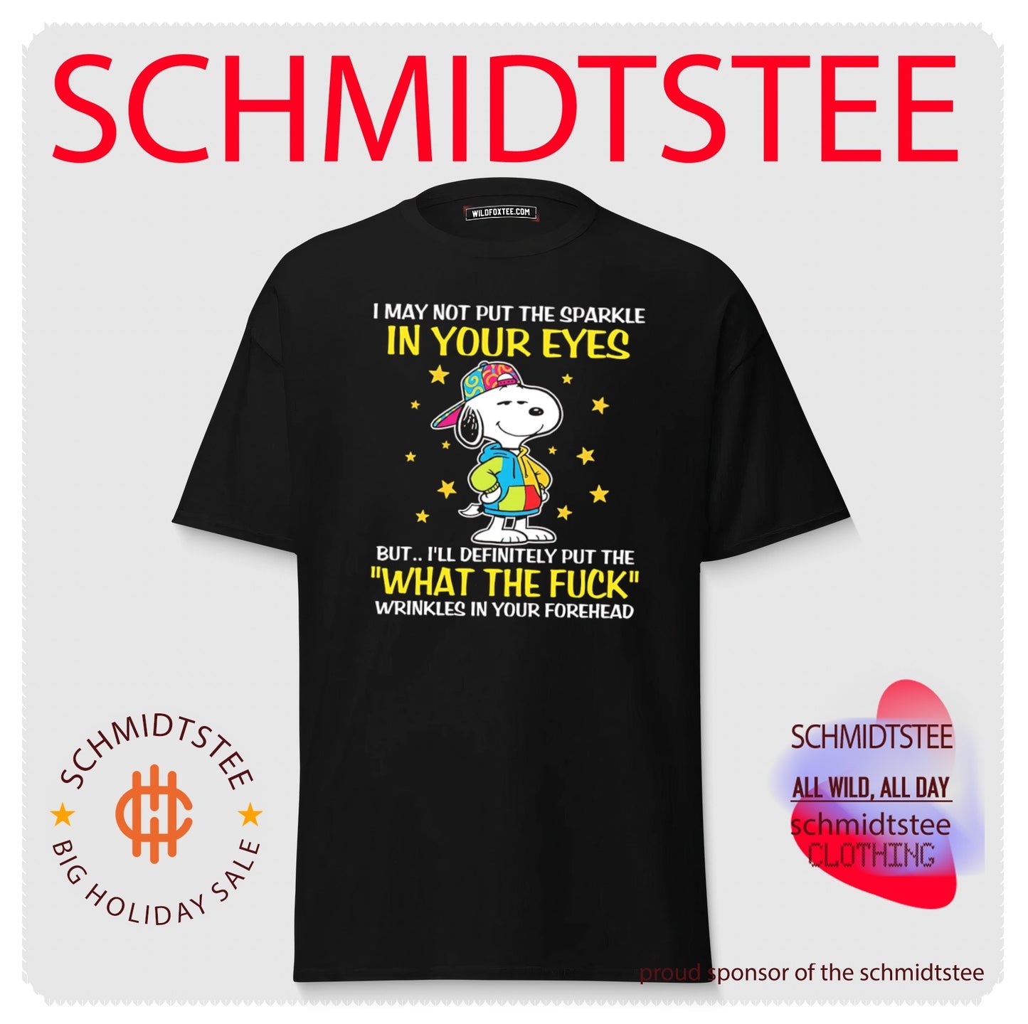 I May Not Put the Sparkle in Your Eyes but I Will Put the What the Fuck Wrinkles shirt