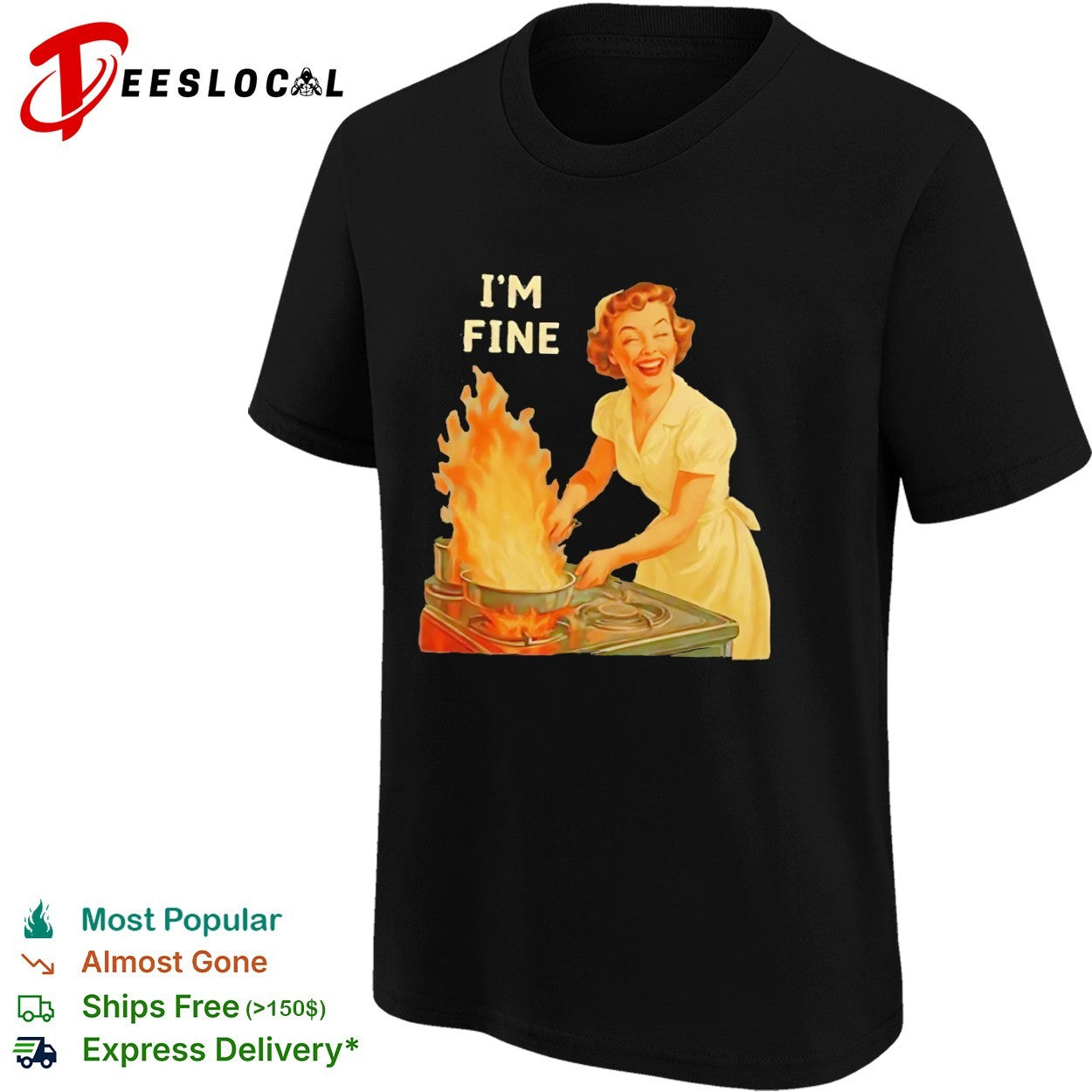 I am fine retro domestic housewife kitchen humor cooking fire shirt