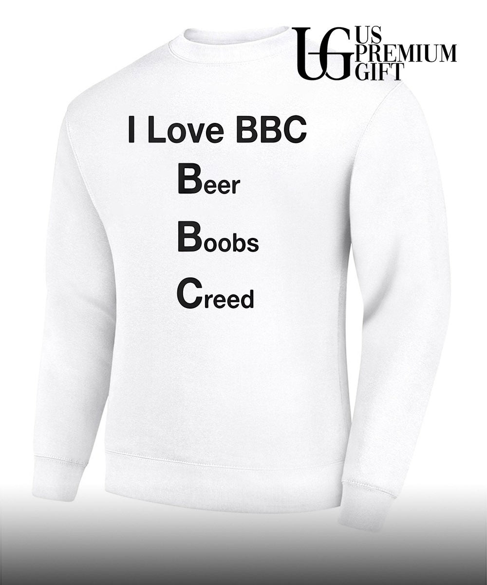 I love Bbc Beer Boobs Creed shirt