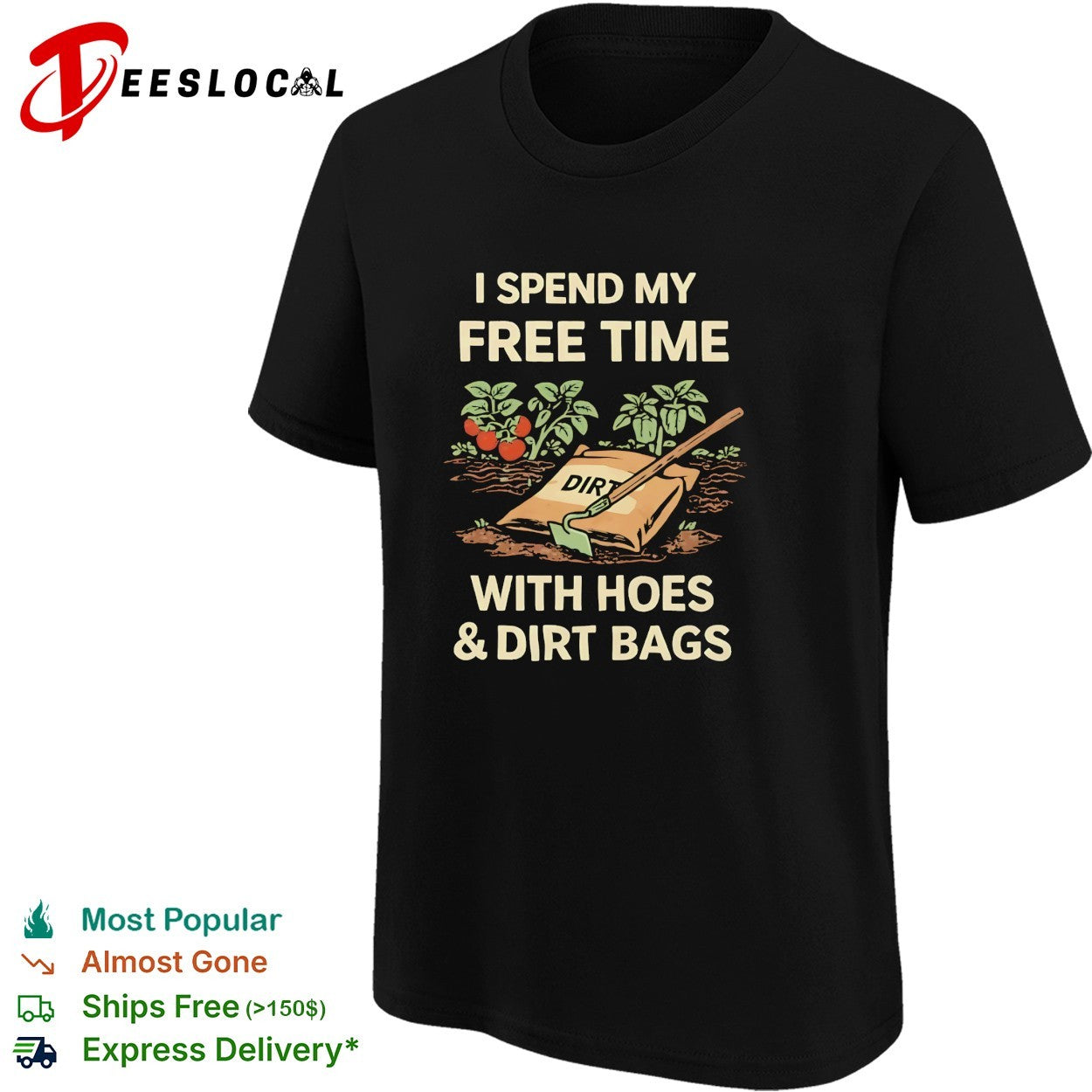 I spend my free time with hoes and dirt bags gardening humor shirt