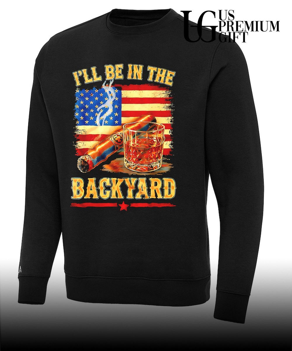 I will be in the backyard cigar Whiskey American flag shirt
