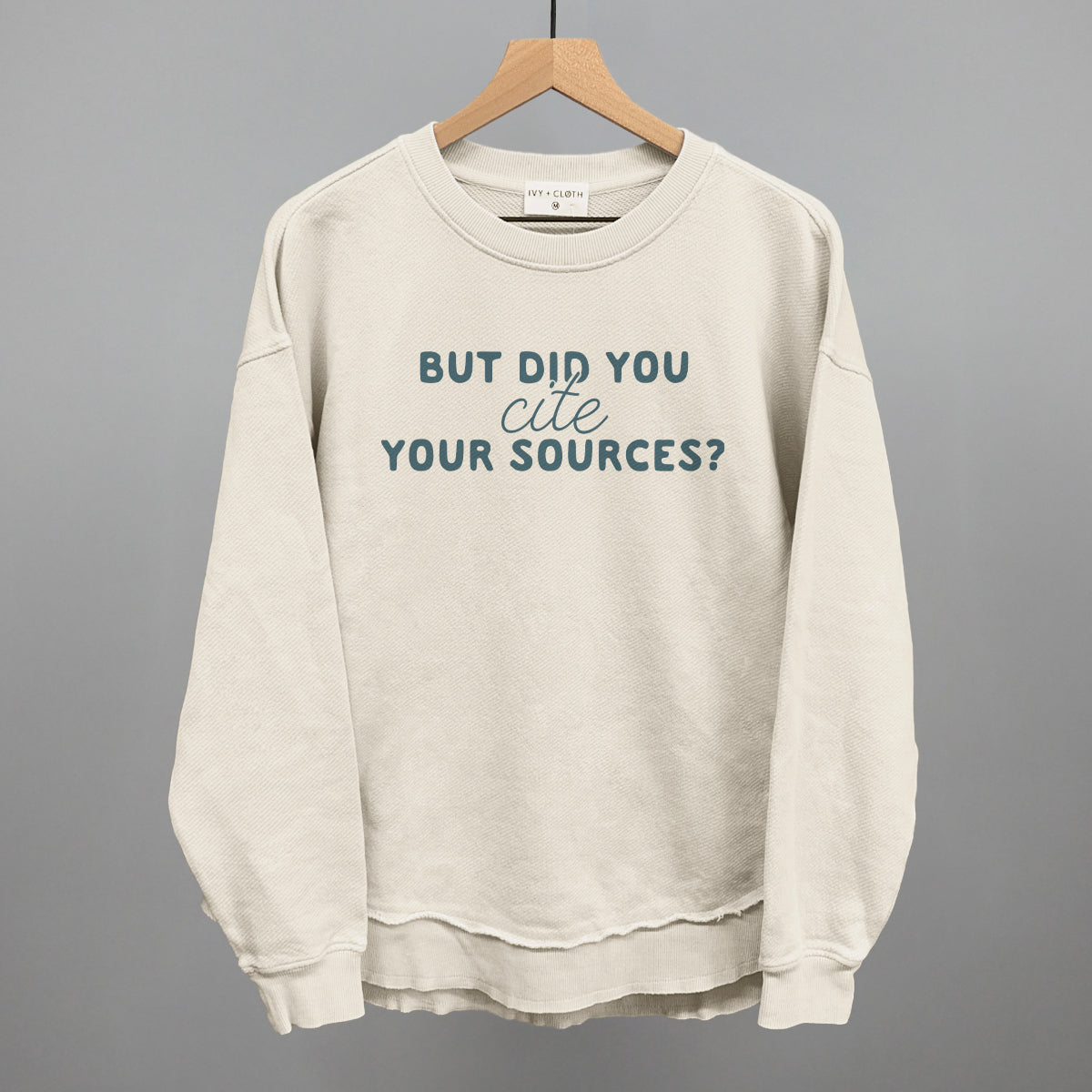 But Did You Cite Your Sources? - clothing by TeeHivey.com (Image 5)