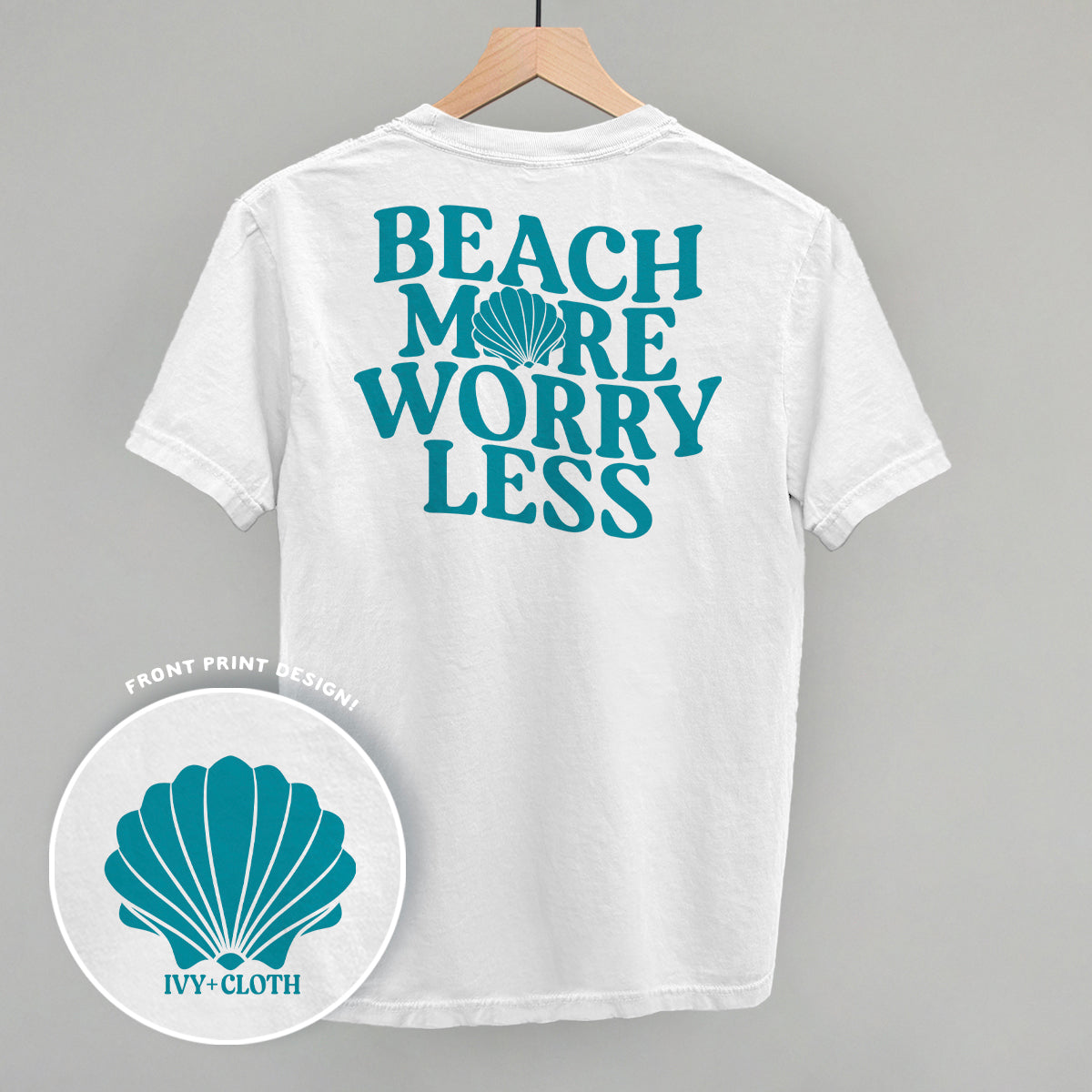 Beach More Worry Less (Back Print) - clothing by TeeHivey.com (Image 5)