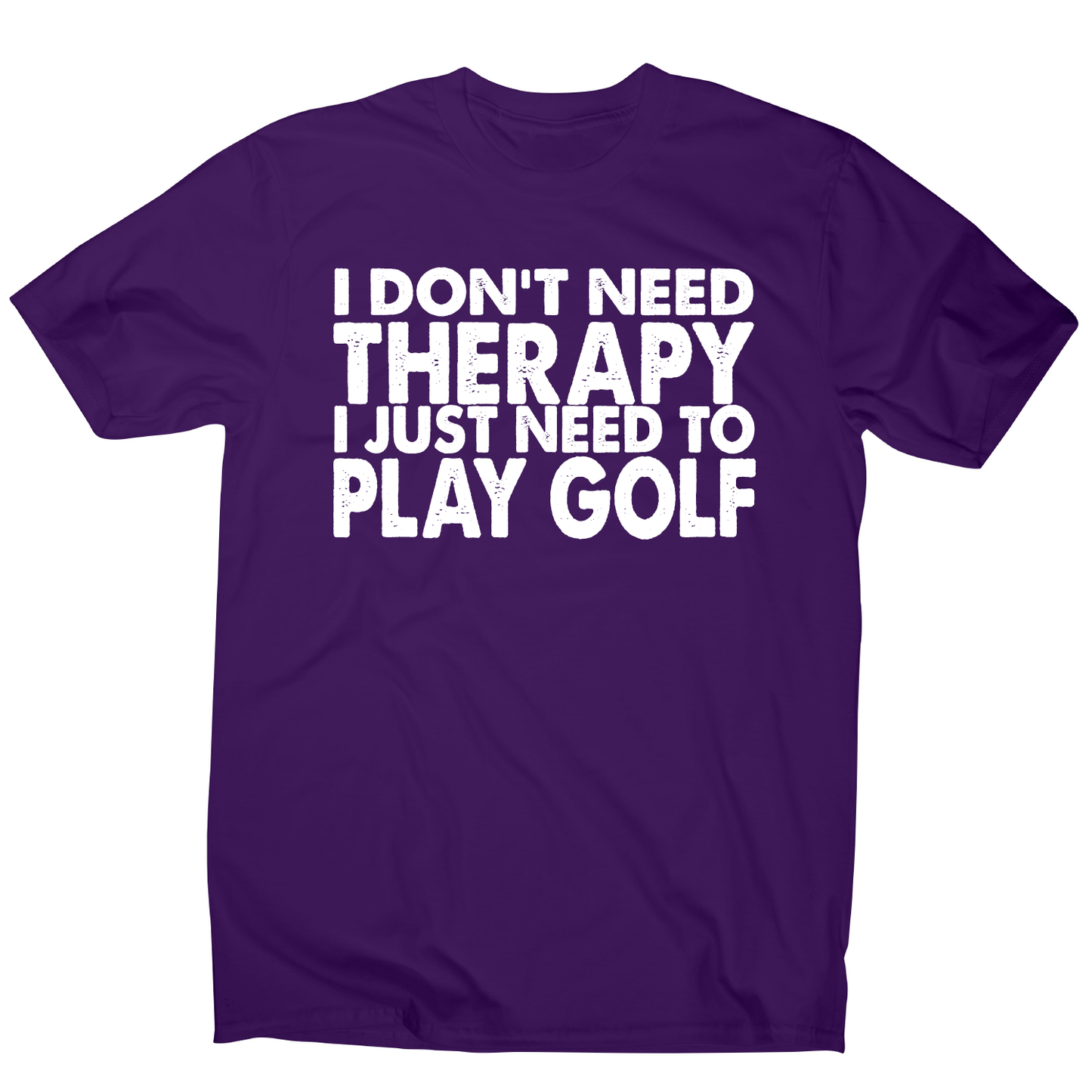 I don't need therapy funny golf slogan t-shirt men's