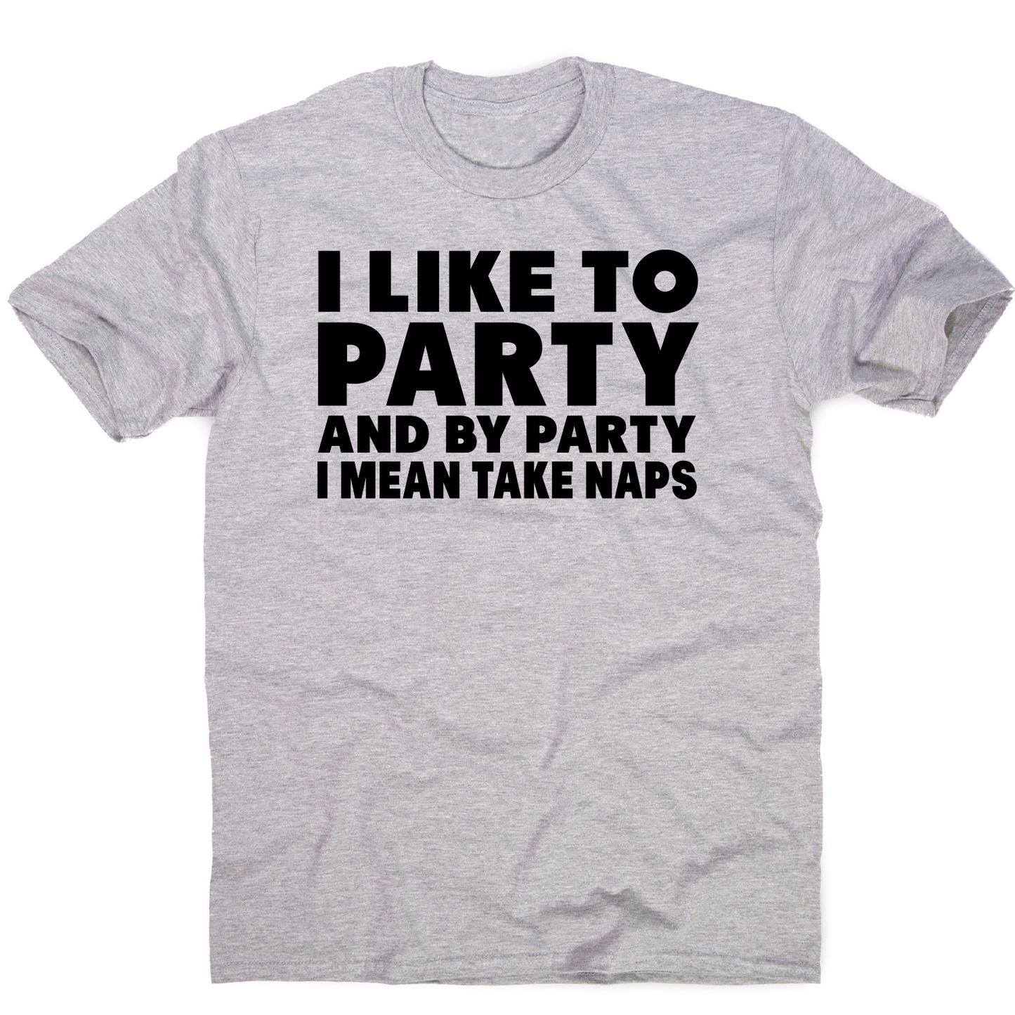 I like to party funny sleeping nap t-shirt men's