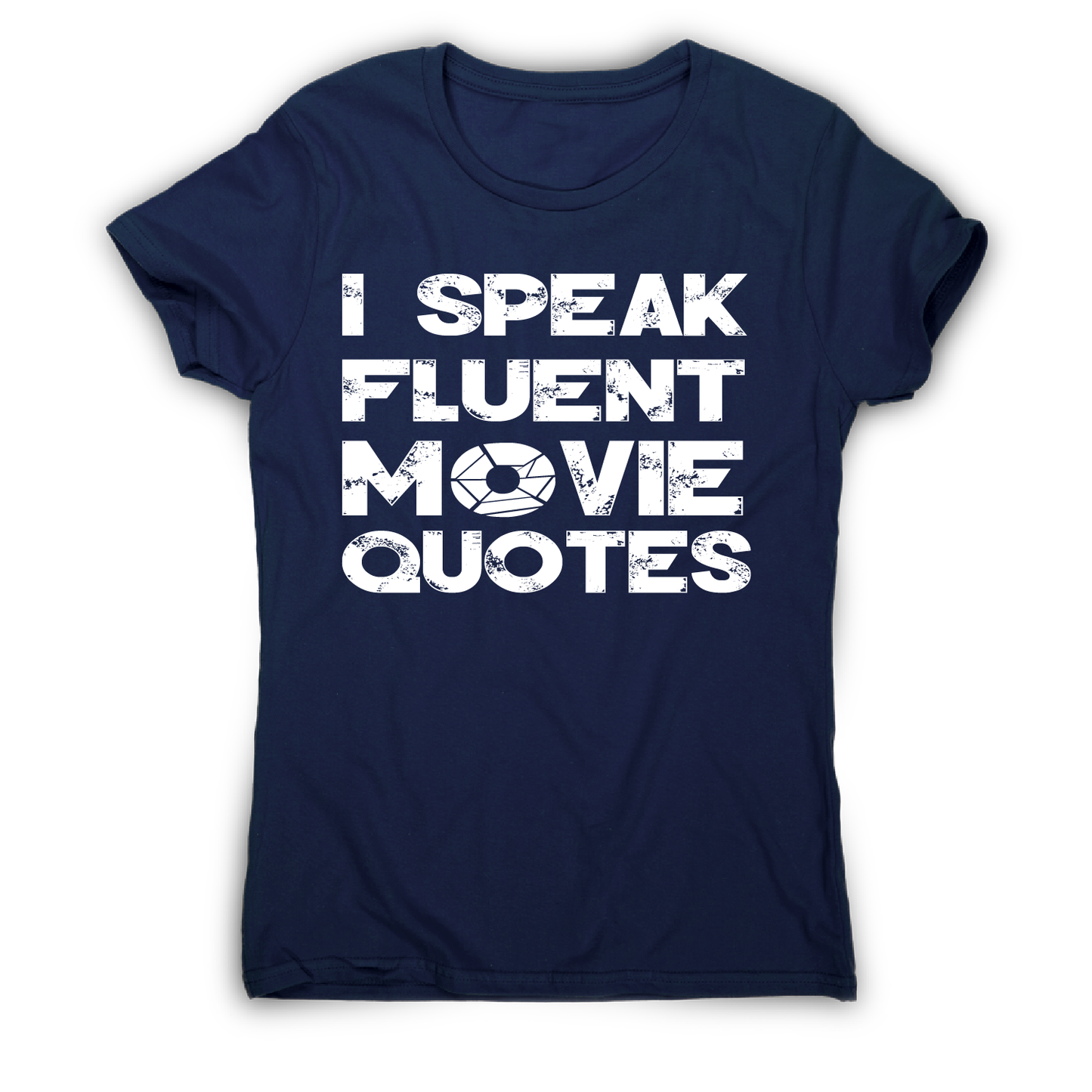 I speak fluent movie funny t-shirt women's