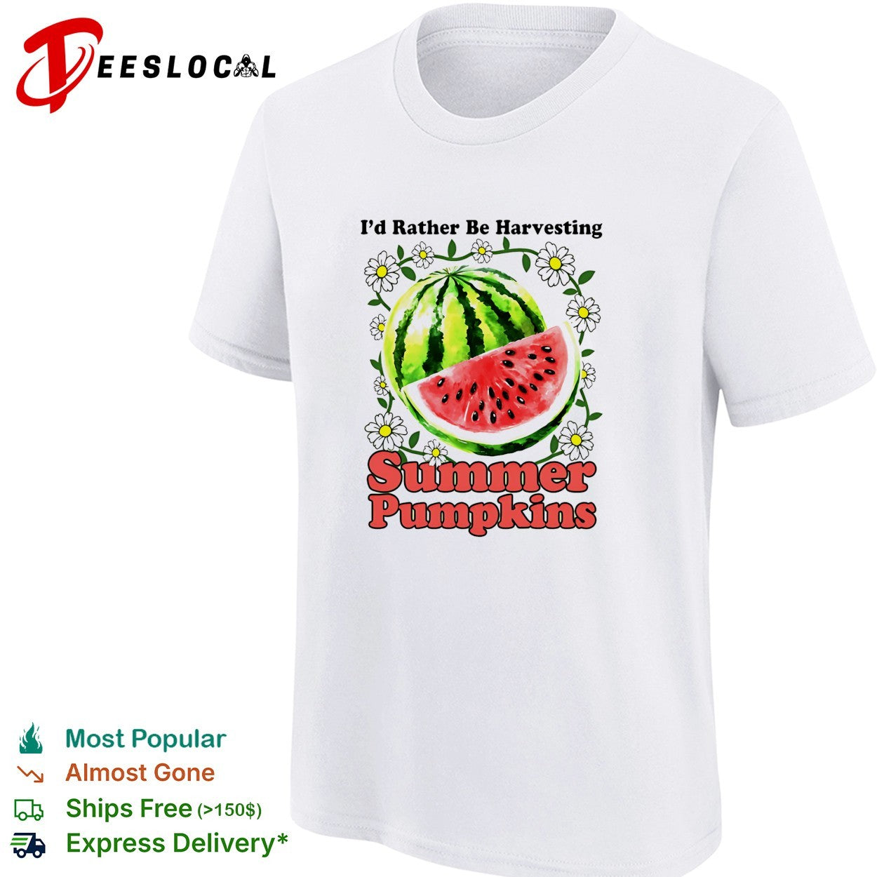 I’d rather be harvesting summer pumpkins watermelon shirt