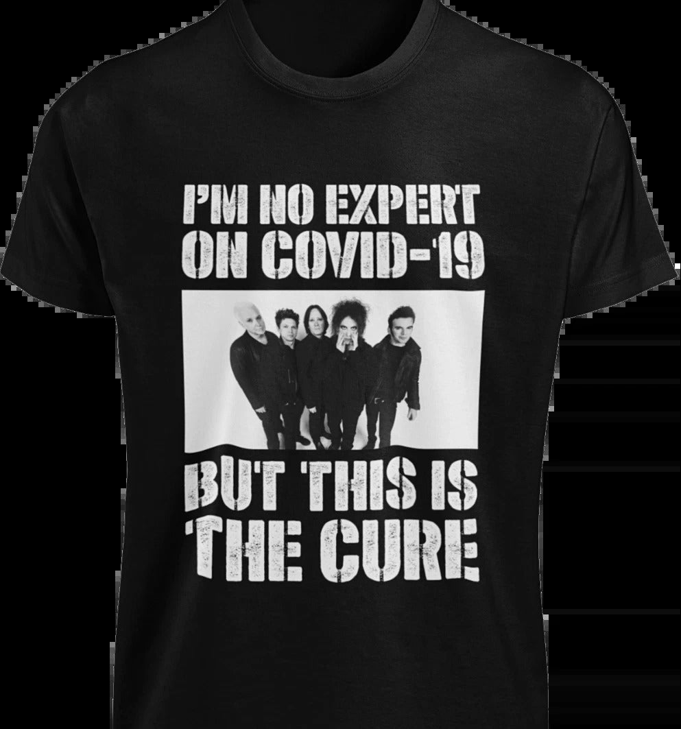 Im No Expert On COVID-19 But This Is The Cure T-SHIRT Funny Shot Jab Vaccination