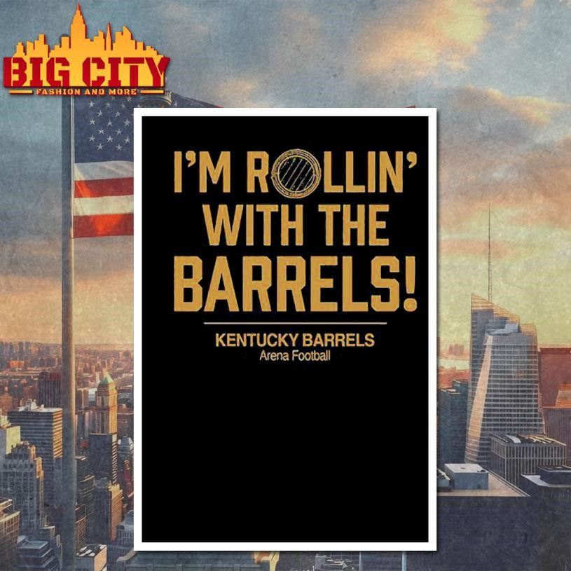 I’m Rollin’ with the Barrels Kentucky Barrels Shirt