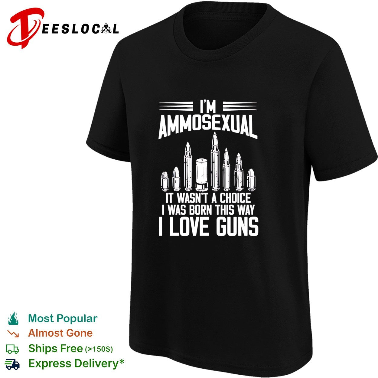 I’m ammosexual it wasn’t a choice I was born this way I love guns shirt