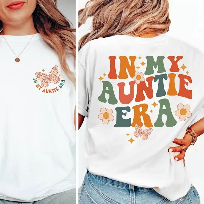 In My Auntie Era Shirt, Aunt Shirt, Gift for Aunts, Cool Aunt Shirt, Cool Aunt Shirt, Aunt Birthday Gift,Eras Shirt,Aunt Era T-shirt, sweater and Hoodie 2 sides