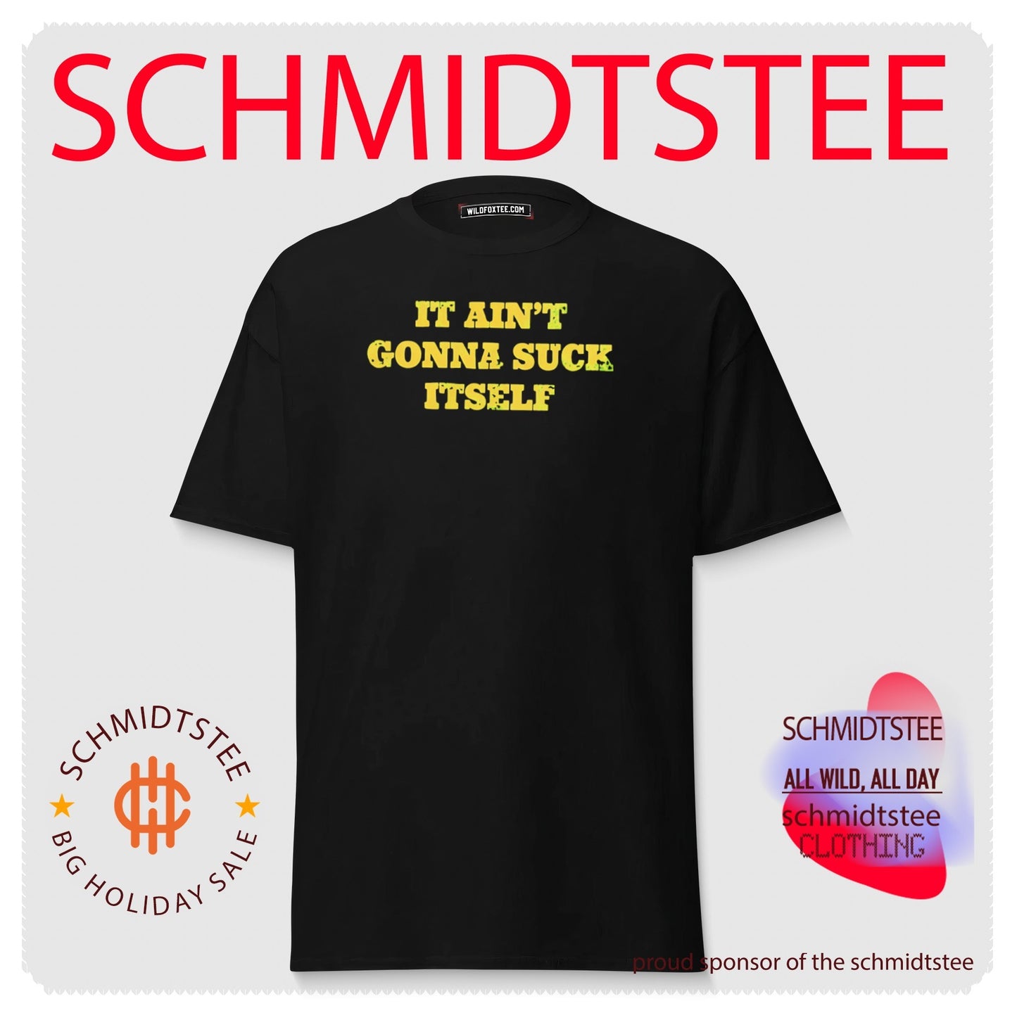It Ain’t Gonna Suck Itself Sarcastic Humor Bold Statement shirt
