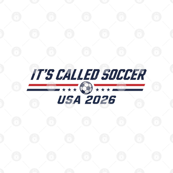 It’s Called Soccer USA 2026 Funny Soccer Fan American Football Rivalry T Shirt