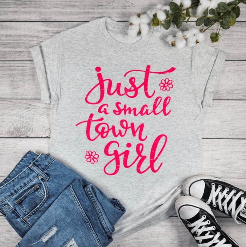 Just A Small Town Girl Graphic T-shirt