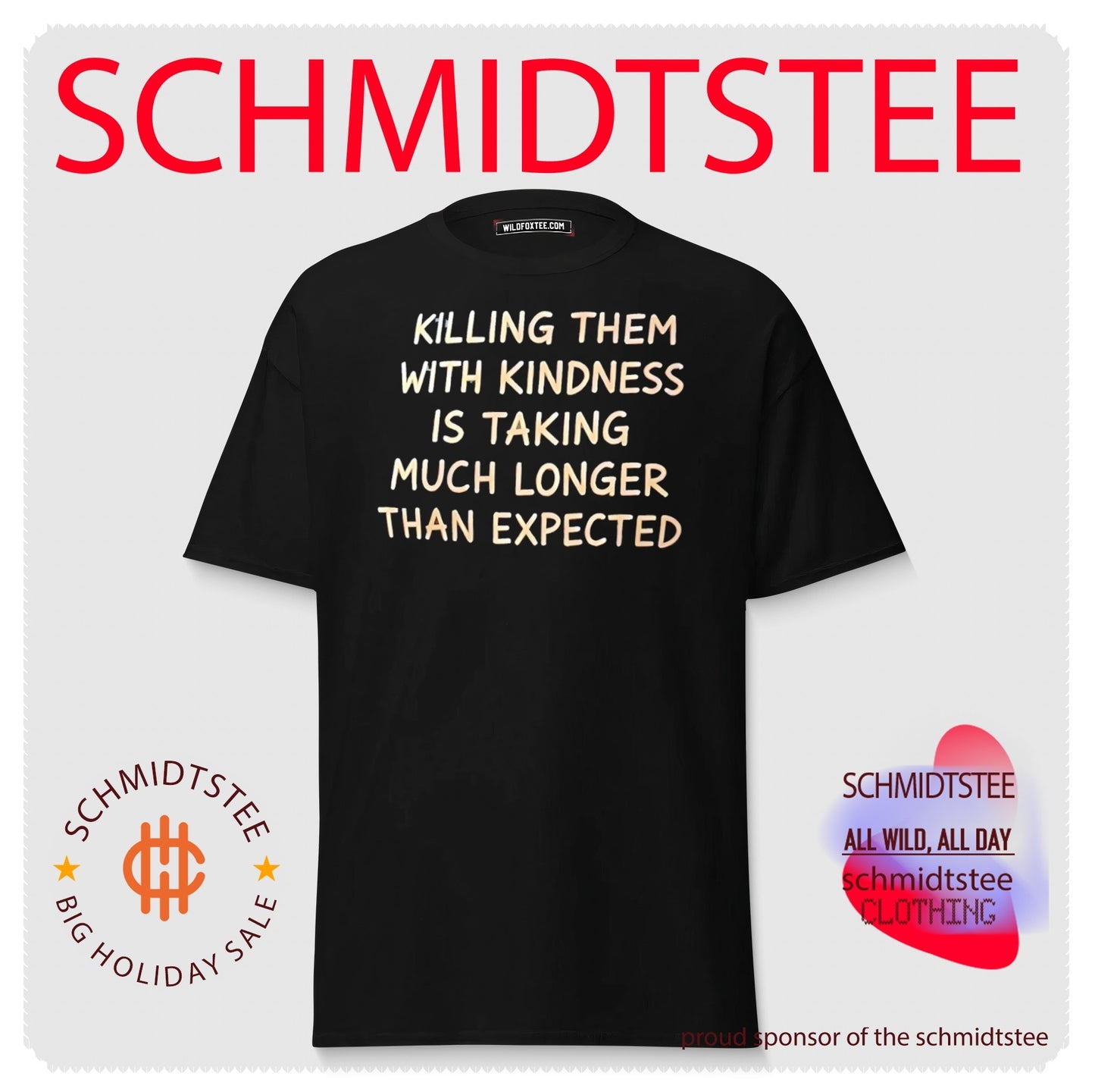 Killing them with kindness is taking much longer than expected shirt