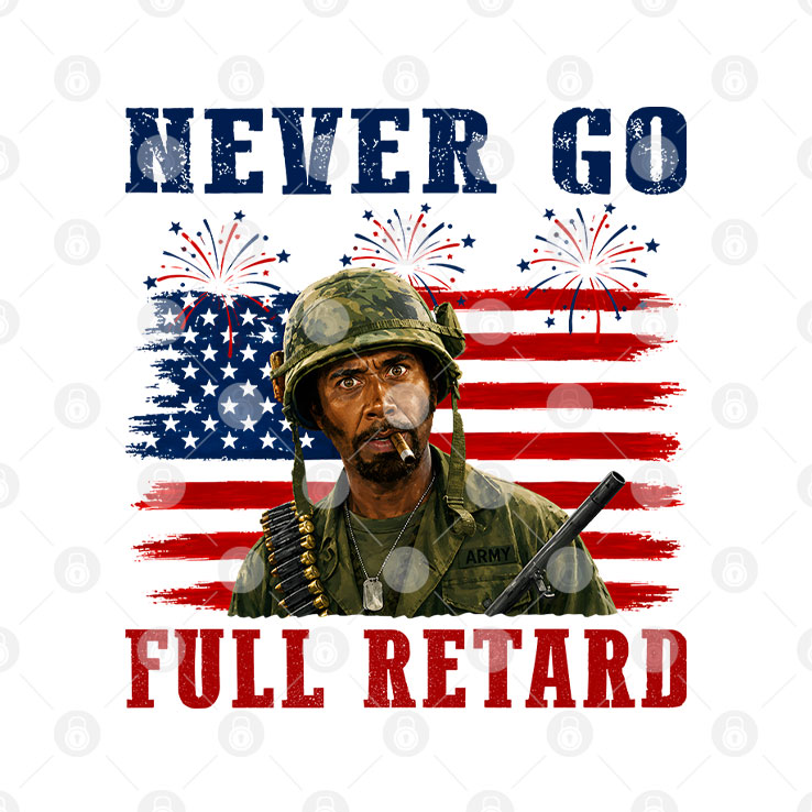 Kirk Lazarus Tropic Thunder 4th Of July Never Go Full Retard T Shirt