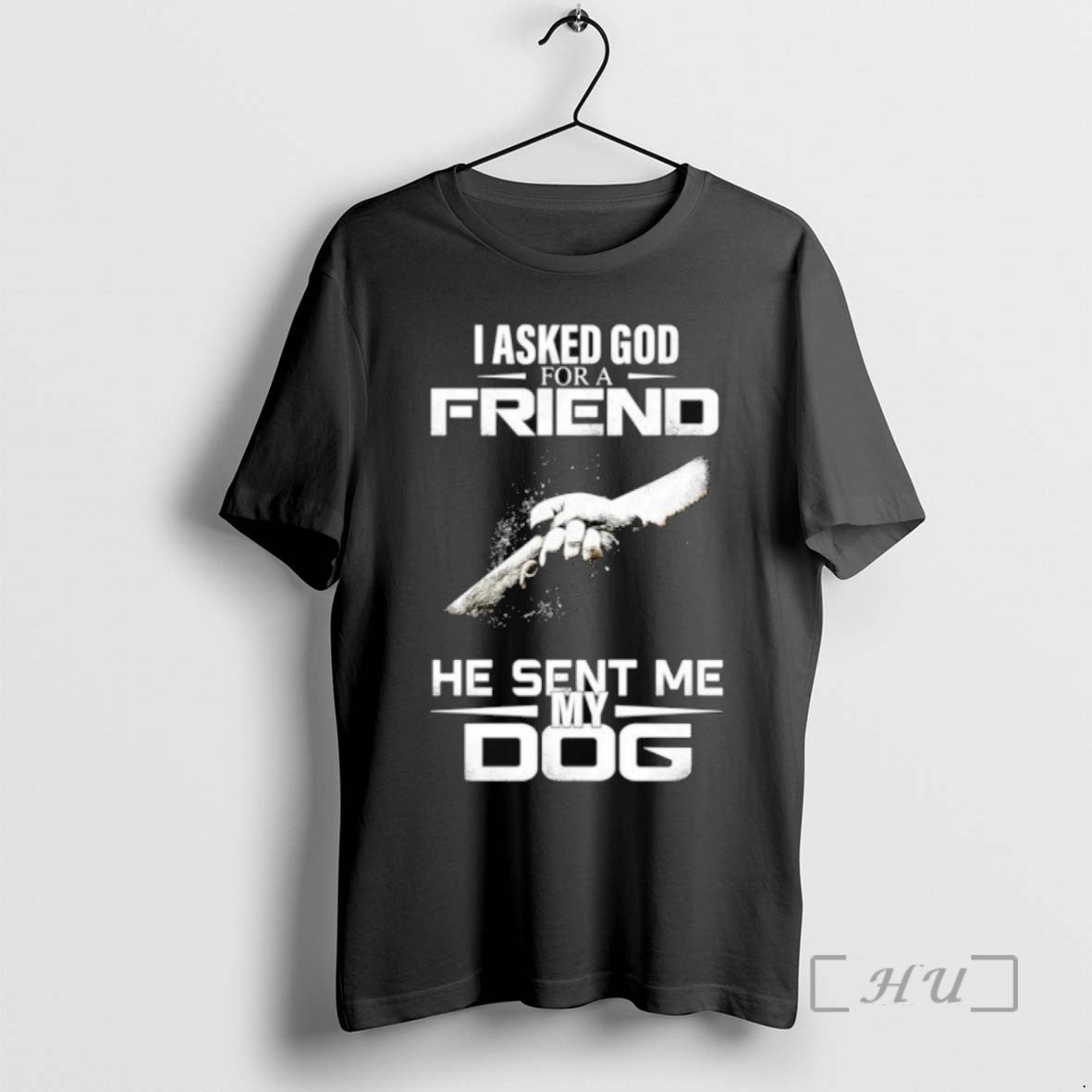 Limited Edition I Asked God For A Friend He Sent Me My Dog T Shirts - clothing by TeeHivey.com