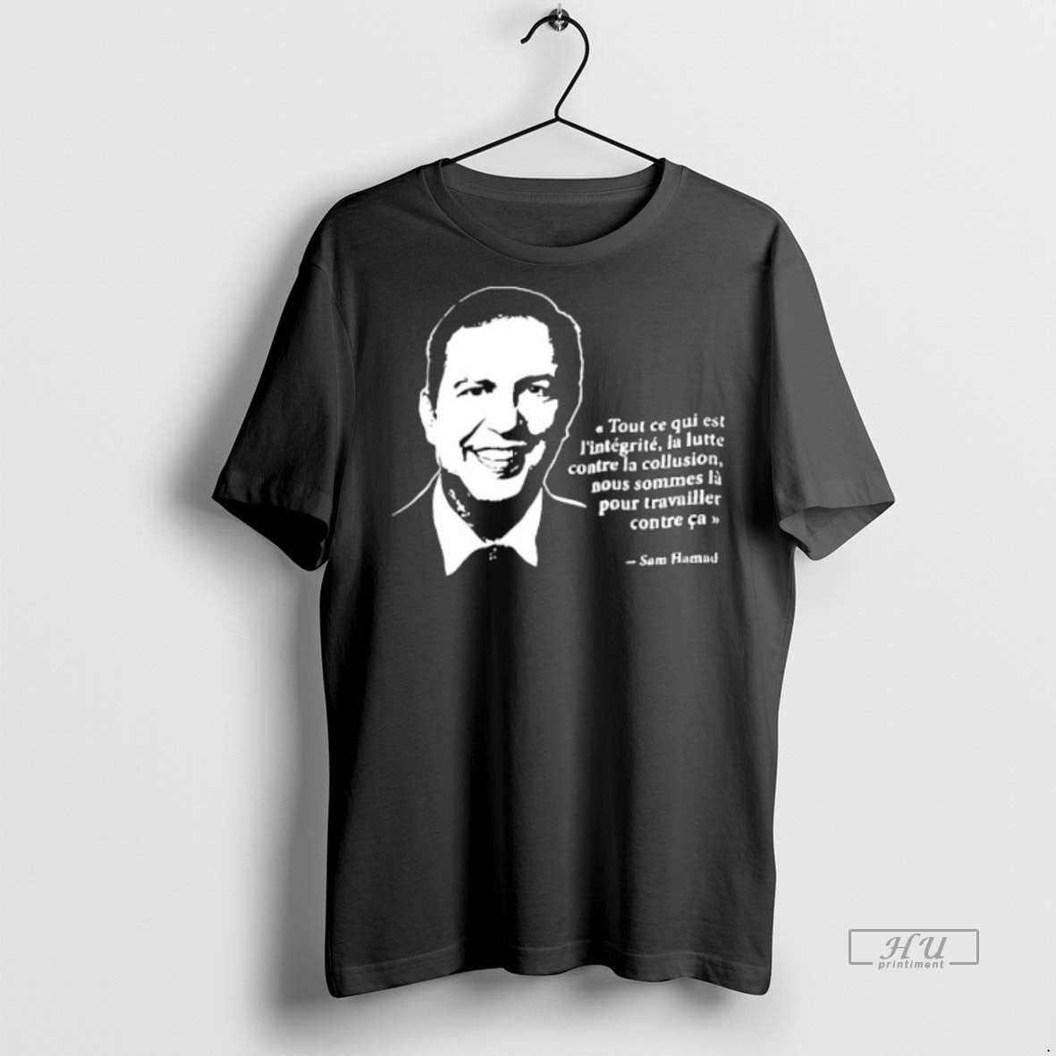 Limited Edition Sam Hamad Tout Ce Qui Est Lintegrite La Lutte Contre La Collusion Nous - clothing by TeeHivey.com