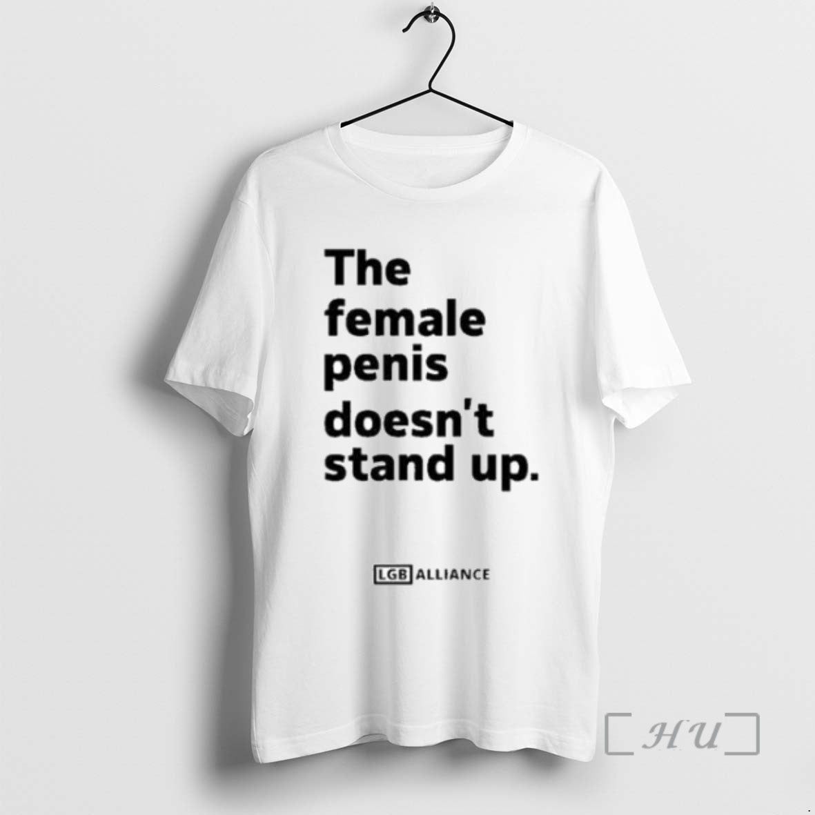 Limited Edition The Female Penis Doesnt Stand Up - clothing by TeeHivey.com