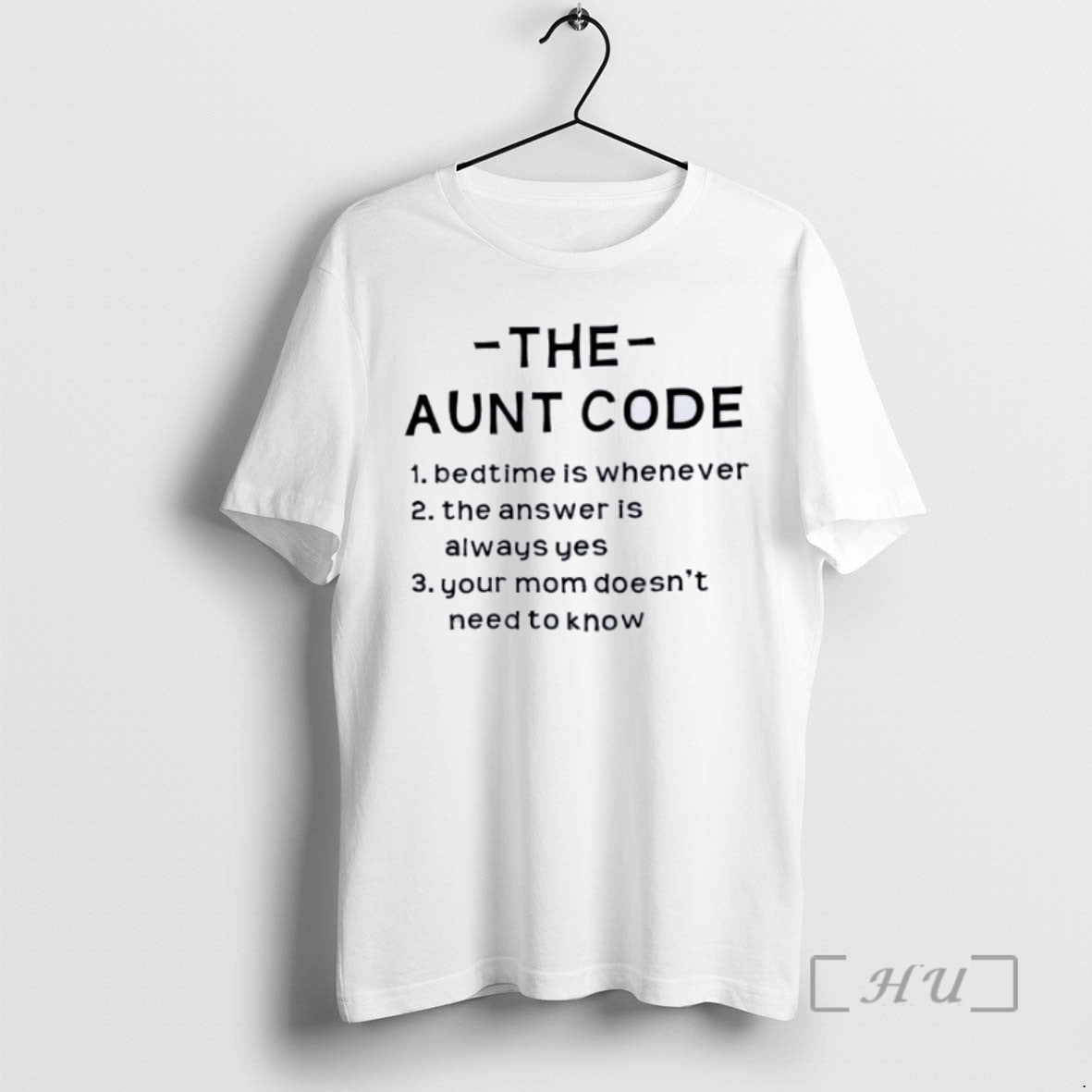 Limited Edition The Aunt Code Bedtime Is Whenever The Answer Is Always Yes Your Mom - clothing by TeeHivey.com