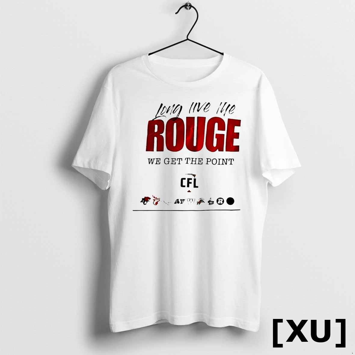 Long Live The Rouge We Get The Point Cfl Logo Tshirts Sweater