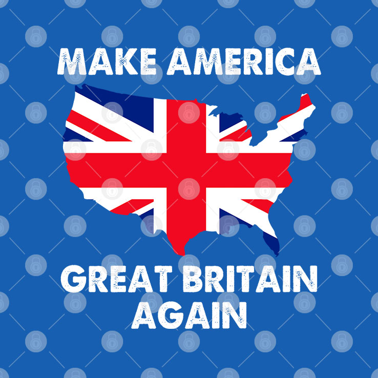 Make America Great Britain Again T Shirt