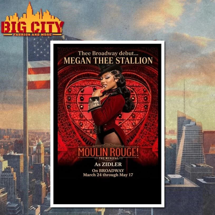 Megan Thee Stallion Thee Broadway Debut As Zidler In Moulin Rouge The Musical On Broadway March 24 2026 Poster Shirt