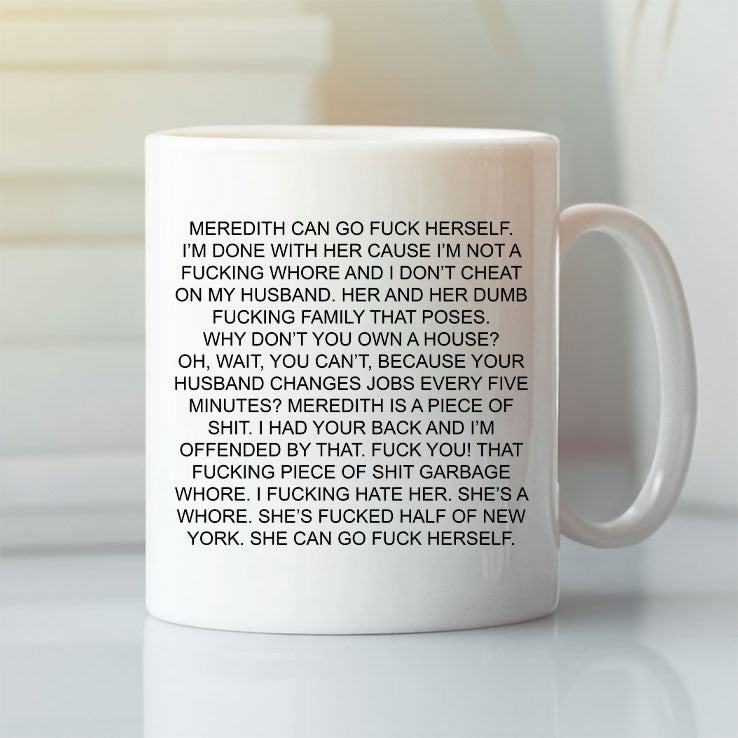 Meredith Can Go Fuck Herself Mug