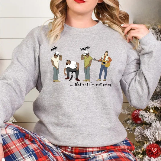 Morgann Funny Wwallen Grinc I'm Not Going Shirt, Country Music Xmas Shirt, Country Boy Hoodie, Unisex Sweater Pullover Tee