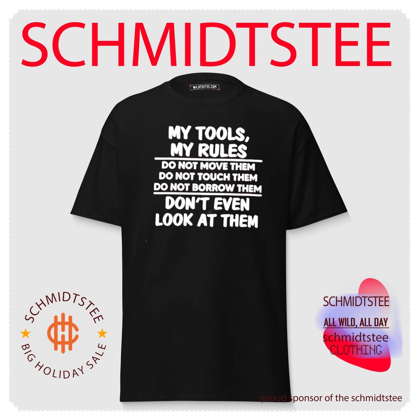 My Tools My Rules Do Not Touch or Borrow shirt