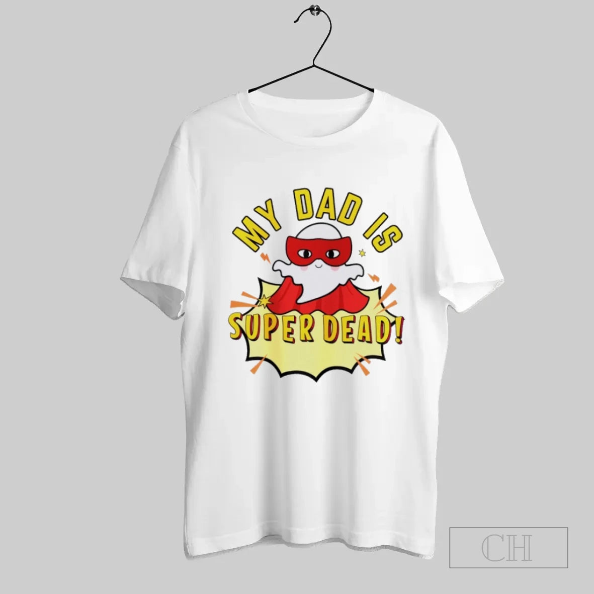 My Dad Is Super Dead - clothing by TeeHivey.com