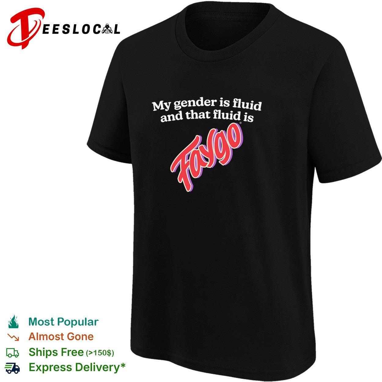 My gender is fluid and that fluid is Faygo shirt