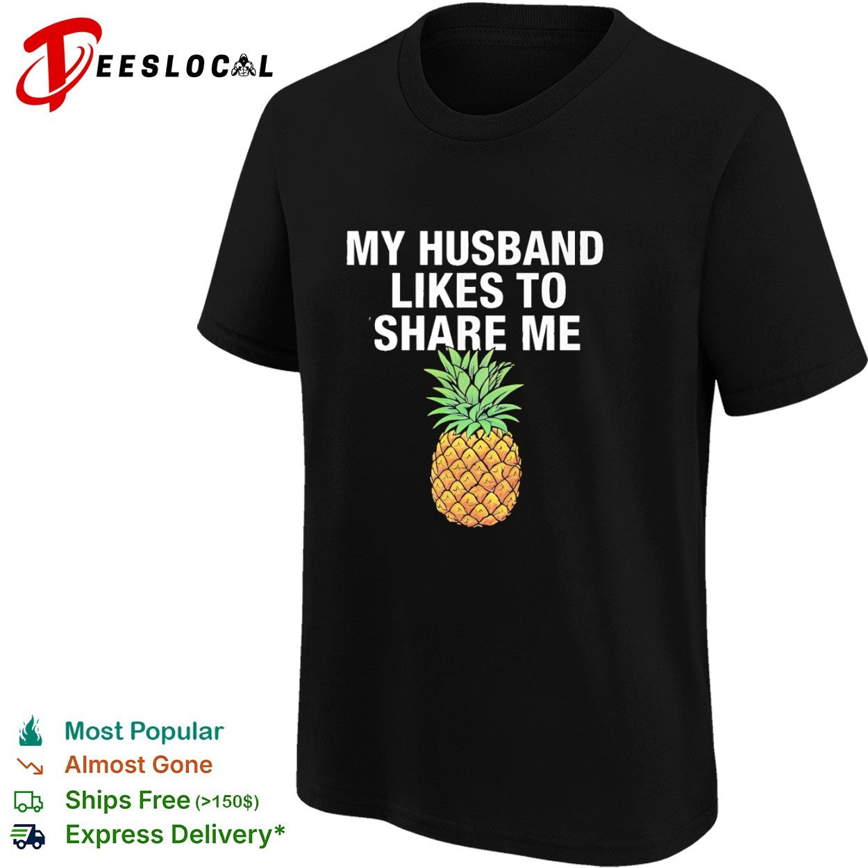 My husband likes to share me pineapple shirt