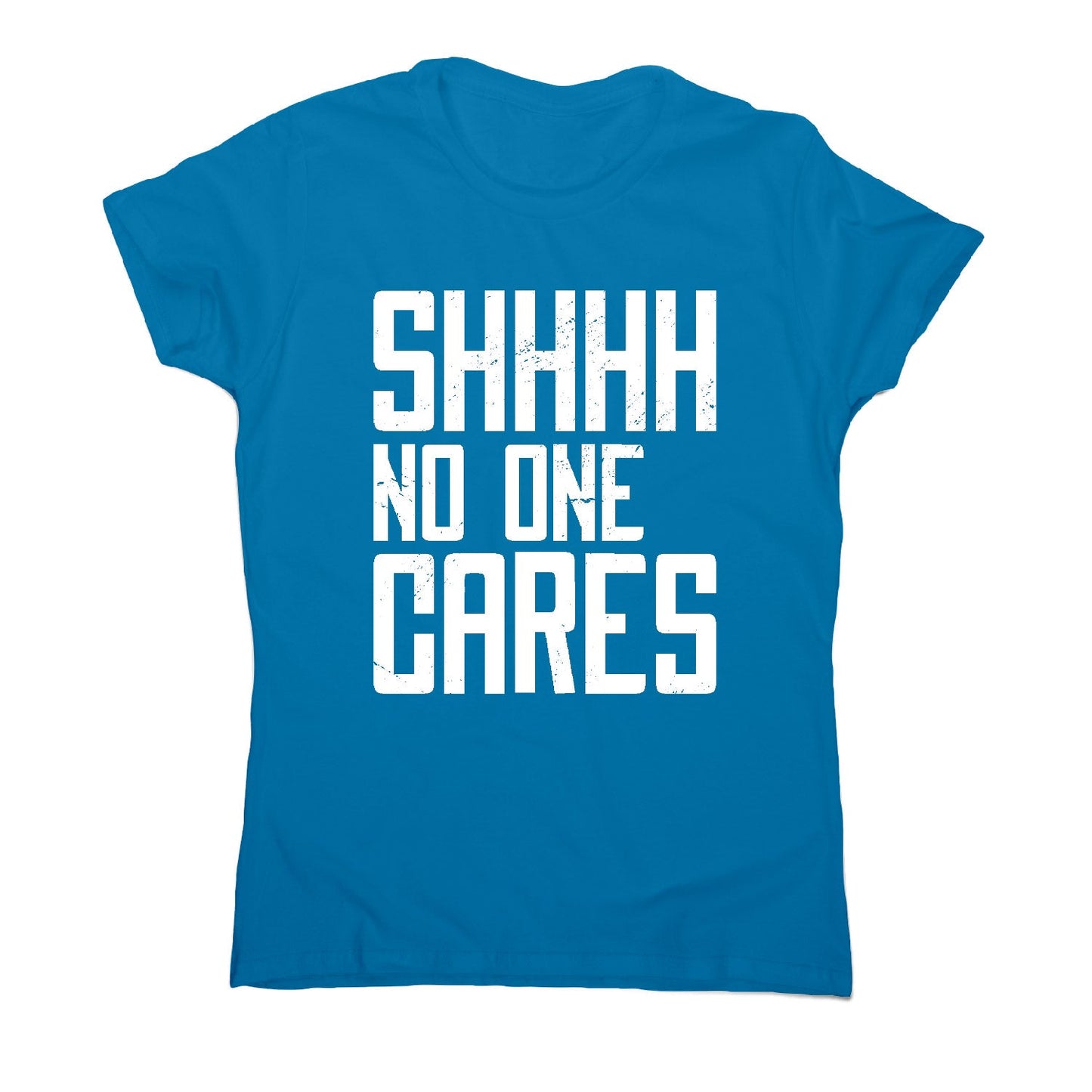 No one cares - women's funny premium t-shirt