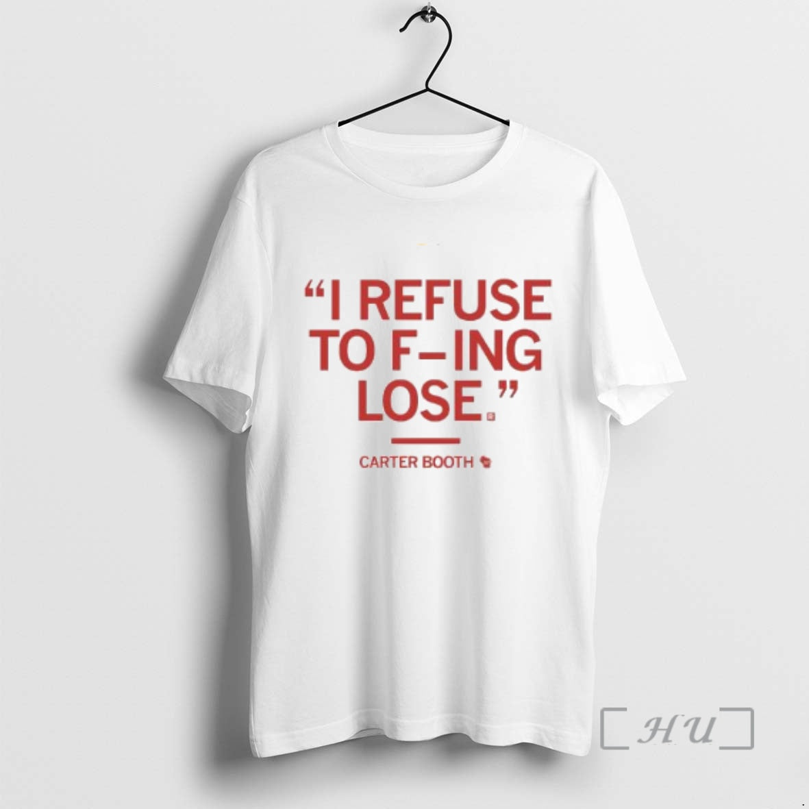 New Carter Booth I Refuse To F Ing Lose Circle White Premium T Shirts Sweater - clothing by TeeHivey.com