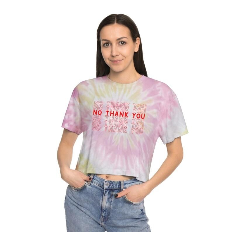 No Thank You Repeating Tie-Dye Crop Top, Sarcastic Offensive Gifts For Women, Adult Humor, Inappropriate Tee