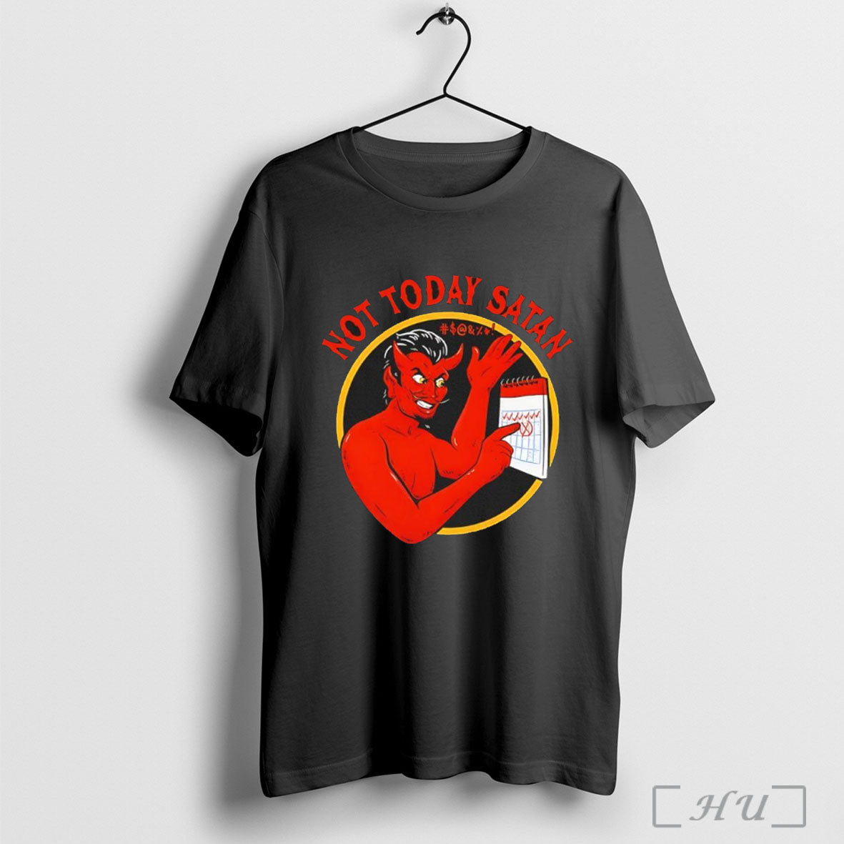 Not Today Satan Horror Funny Graphic T Shirt