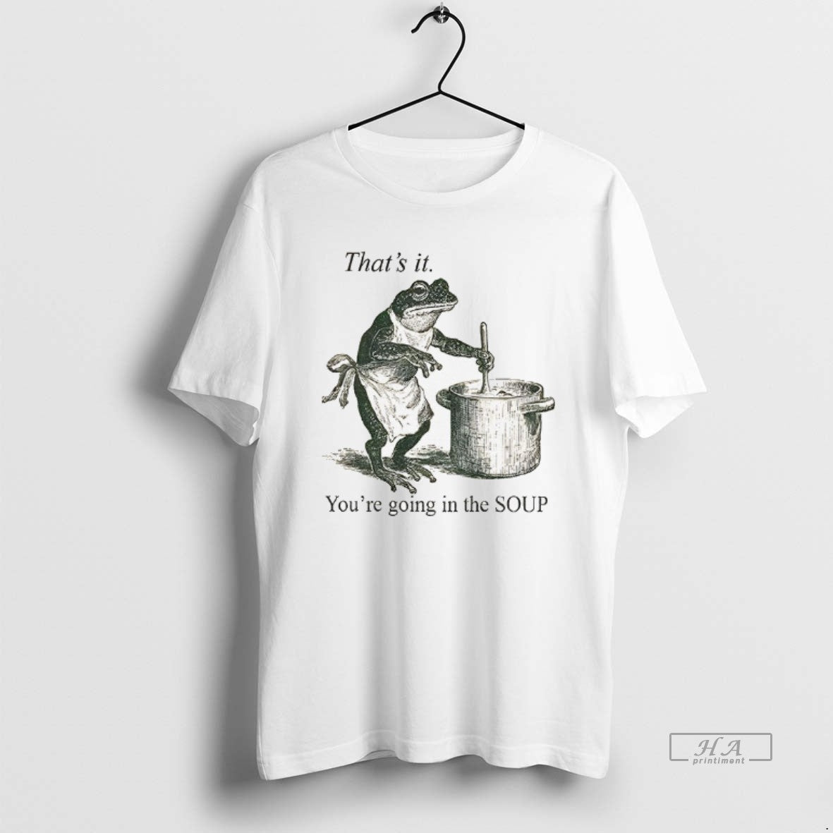 Official Funny Frog Thats It Youre Going In The Soup - clothing by TeeHivey.com