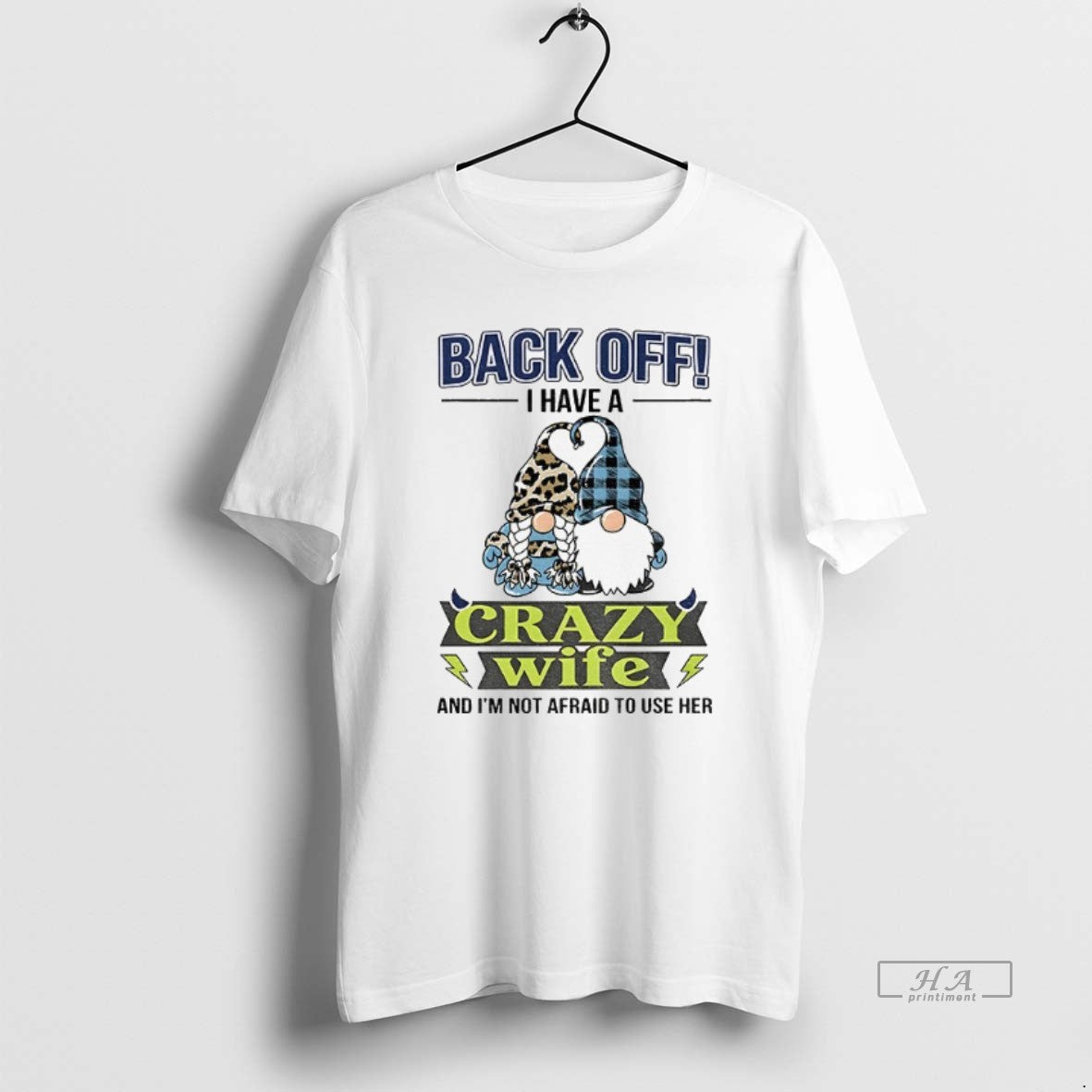 Official Gnome Love Back Off I Have A Crazy Wife And Im Not Afraid To - clothing by TeeHivey.com