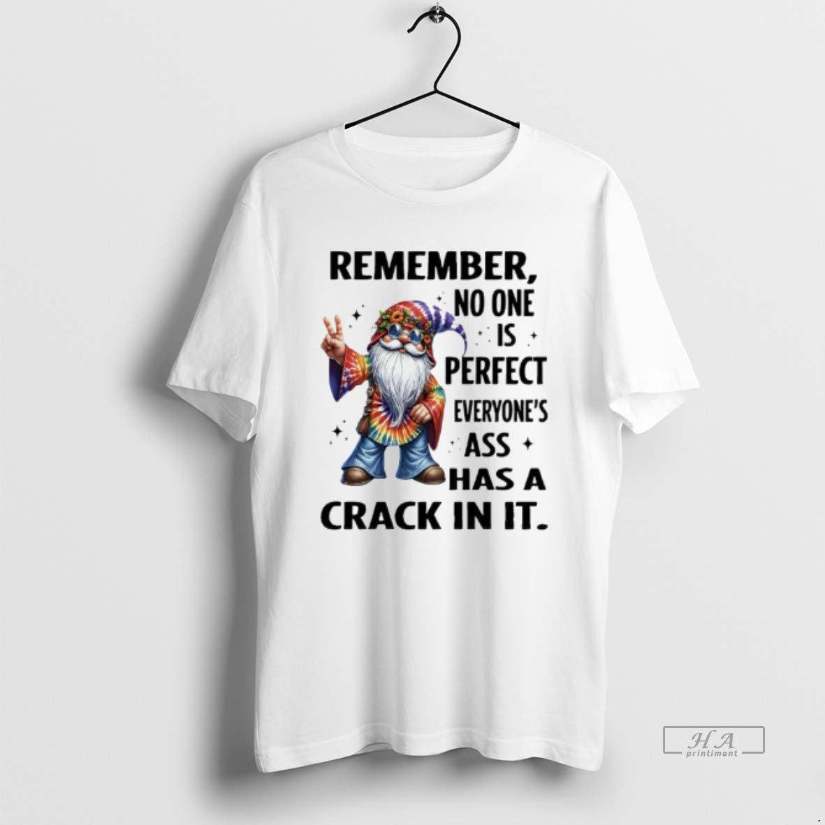 Official Gnome Remember No One Is Perfect Everyones Ass Has A Crack In It - clothing by TeeHivey.com