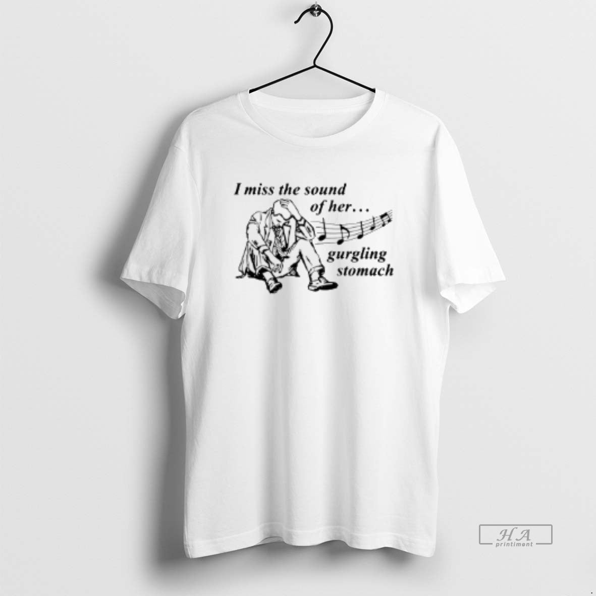 Official I Miss The Sound Of Her Gurgling Stomach - clothing by TeeHivey.com