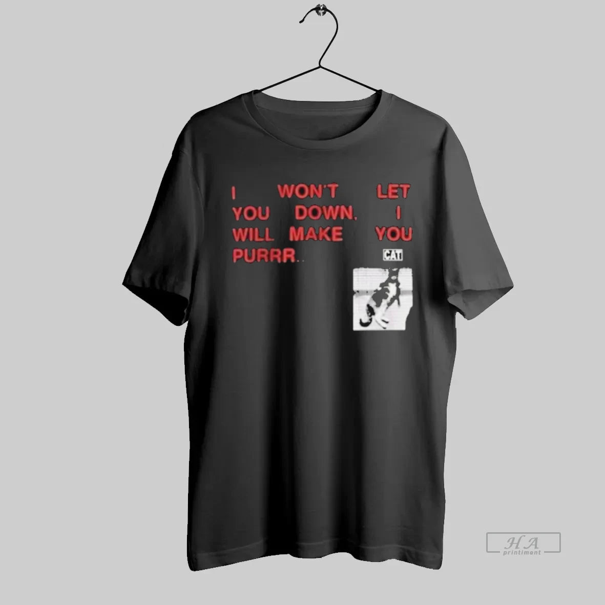 Official I Wont Let You Down I Will Make You Purr Cat - clothing by TeeHivey.com