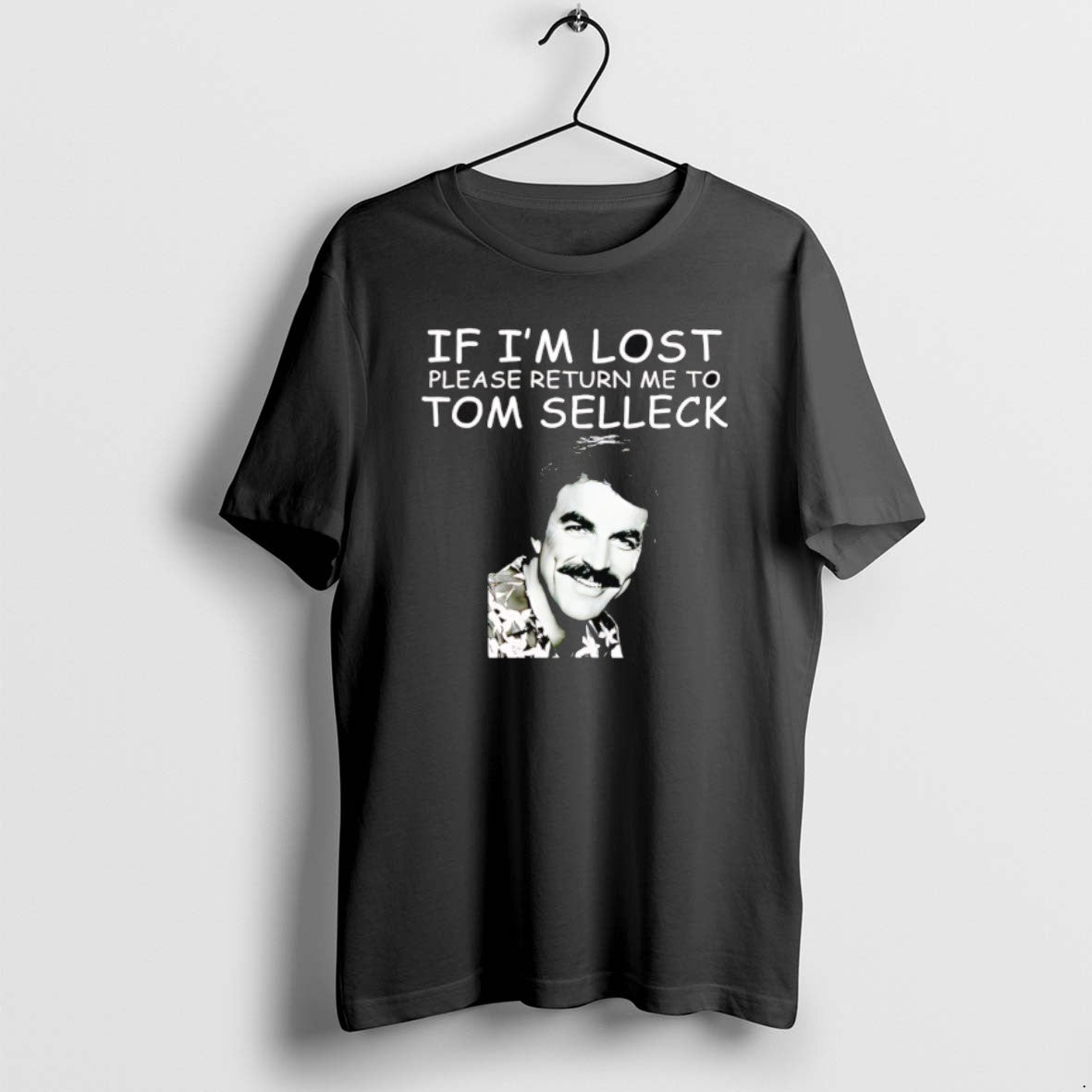 Official If Im Lost Please Return Me To Tom Selleck - clothing by TeeHivey.com