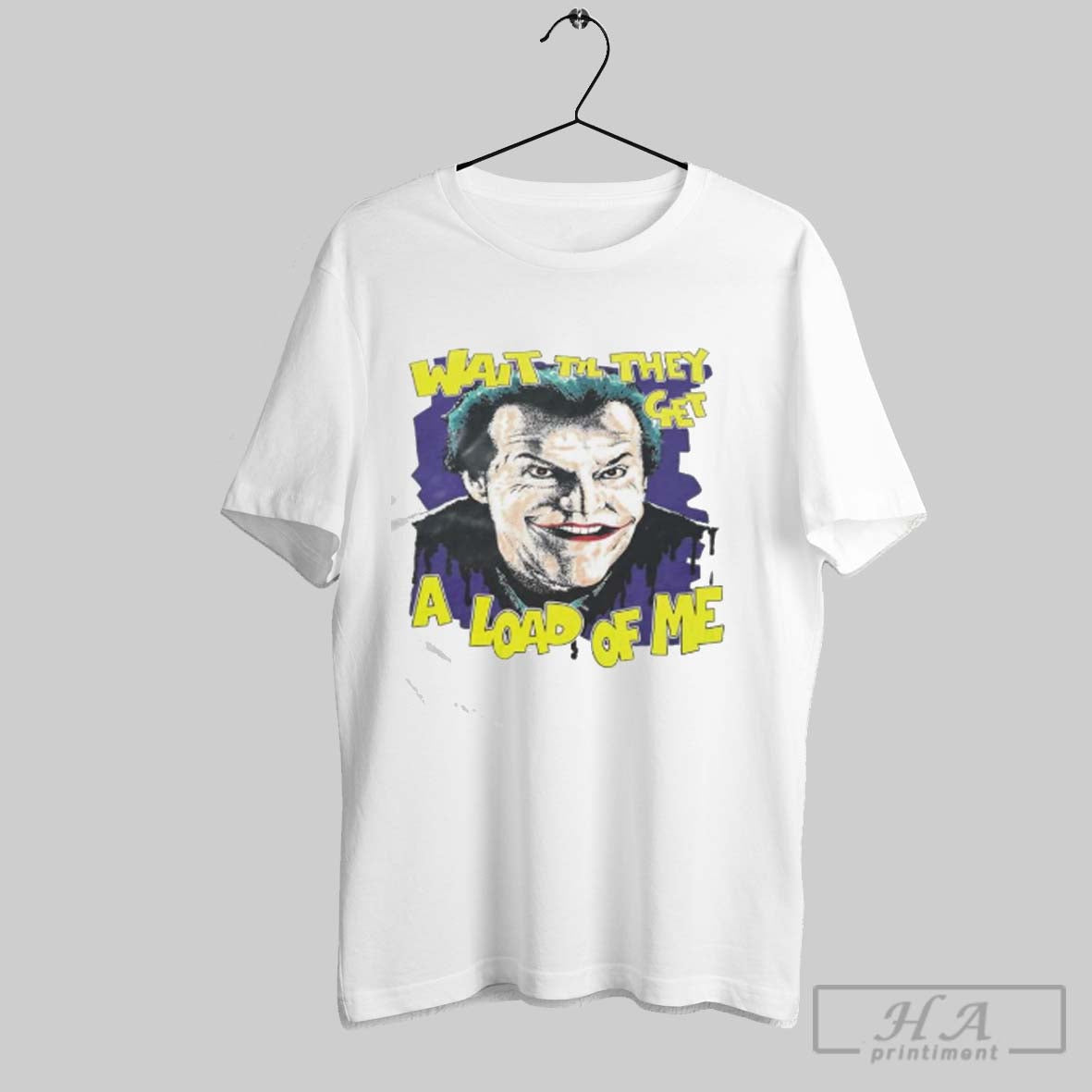 Official Jack Nicholson As Joker Wait Til They Get A Load Of Me - clothing by TeeHivey.com