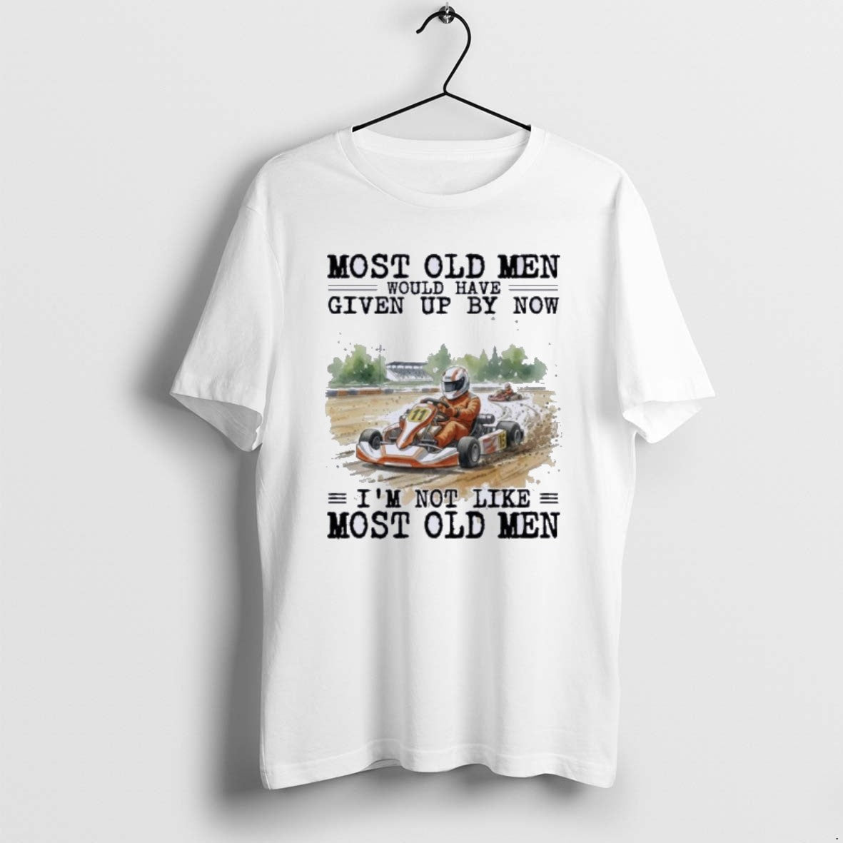 Official Kart Racing Most Old Men Would Have Given Up By Now - clothing by TeeHivey.com